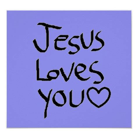 Jesus Loves You Poster | Zazzle.com in 2021 | Jesus loves you, Jesus loves, Jesus