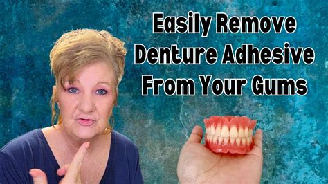 How To Remove Denture Adhesive From Your GUMS - YouTube