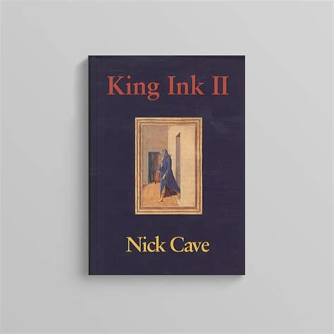 King Ink II - Nick Cave