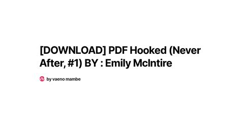 [DOWNLOAD] PDF Hooked (Never After, #1) BY : Emily McIntire