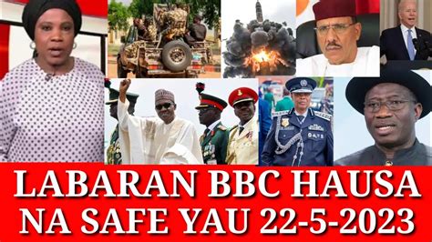 LABARAN BBC HAUSA NA SAFE YAU 22-5-2023 - YouTube