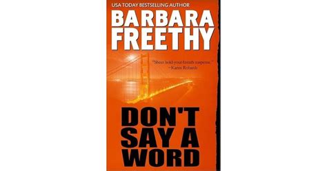 Don't Say A Word by Barbara Freethy — Reviews, Discussion, Bookclubs, Lists