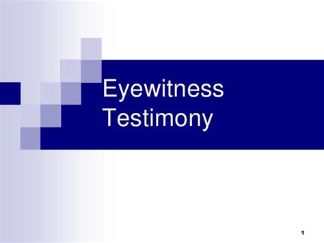 Forensic Psychology:Eye Witness Testimony