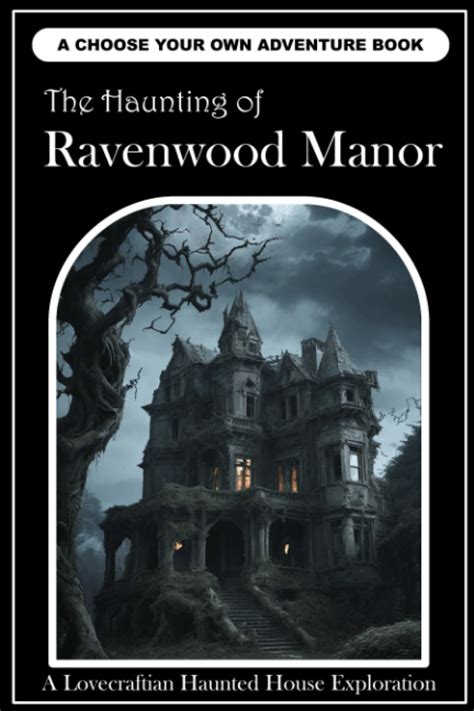 The Haunting of Ravenwood Manor: A Lovecraftian Haunted House Exploration: Books, Mindscribe ...