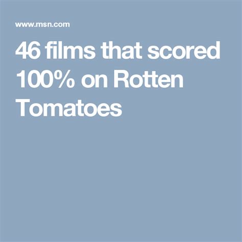 46 films that scored 100% on Rotten Tomatoes | Rotten tomatoes, Film, Rotten