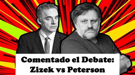 Zizek vs Peterson analizando el debate - Comentarios al Debate Zizek y Peterson - YouTube