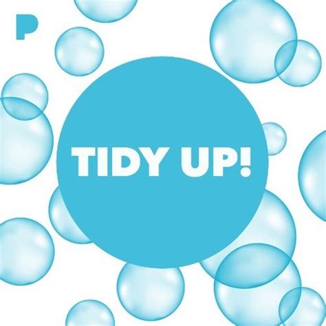 Tidy Up! Music - Listen to Tidy Up! - Free on Pandora Internet Radio