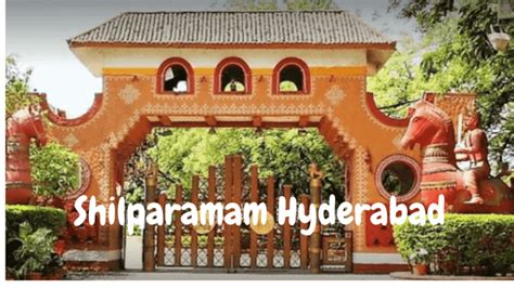 Shilparamam Hyderabad - Timings, Ticket Price, Location, Images ...