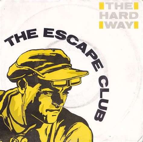 The Escape Club - The Hard Way (1986, Vinyl) | Discogs