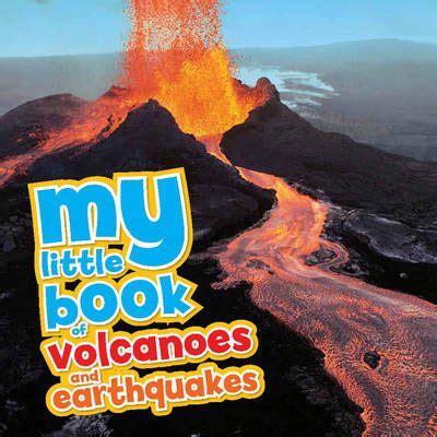 My Little Book of Volcanoes and Earthquakes | NHBS Academic ...