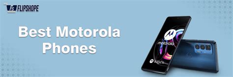 Best Motorola smartphones | Unleash quality with Motorola!