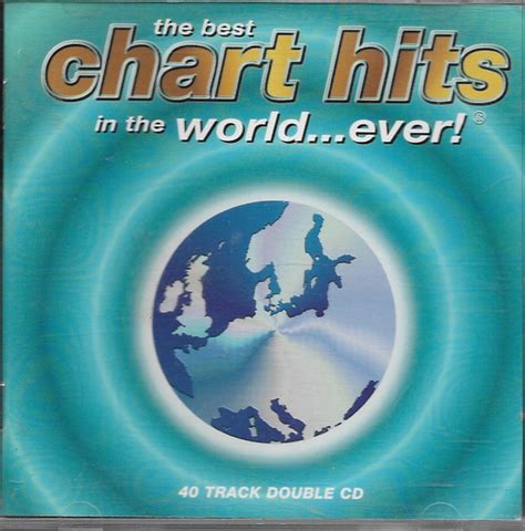 The Best Chart Hits In The World...Ever! (1998, CD) | Discogs