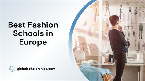 17 Best Fashion Schools in Europe - Global Scholarships