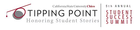 January 18, 2023 – Tipping Point Student Success Summit - January 18, 2023 – Chico State