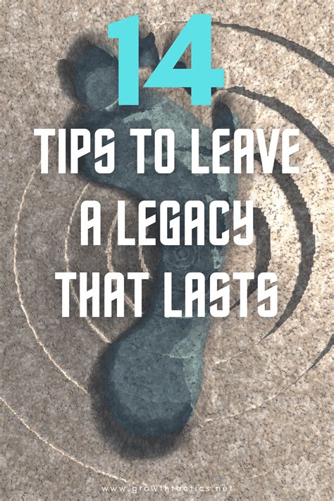 Want to Leave A Lasting Legacy? 14 Impactful Tips