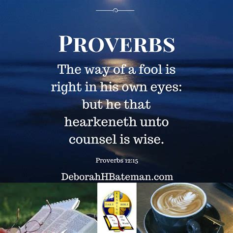 Daily Bible Reading "The Wise Listen to Advice" (Proverbs 12:12-16) | Deborah H Bateman - Author