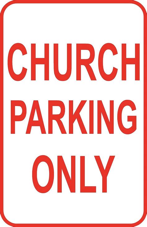 Church Parking Only Sign 12" x 18" Aluminum Metal Road Street Parking – Appealing Signs