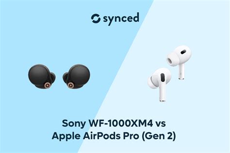 Sony WF-1000XM4 vs Apple AirPods Pro (Gen 2)