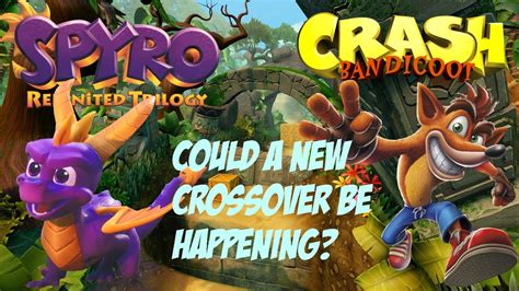 Could A New Crash Bandicoot & Spyro The Dragon Crossover Be Happening? - YouTube