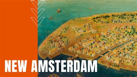 New Amsterdam: Early Dutch Colony Establishes New York City