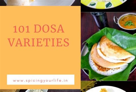 101 Dosa Varieties | Collection of Dosa Recipes