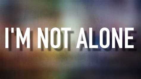 I'm Not Alone - [Lyric Video] Plumb | Alone lyrics, Lyrics, Worship songs