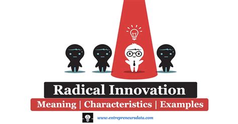 Radical Innovation: Meaning, Characteristics & Examples