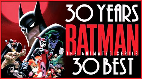 BATMAN: THE ANIMATED SERIES - The 30 Greatest Episodes For 30 Years ...