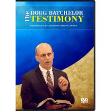 The Doug Batchelor Testimony