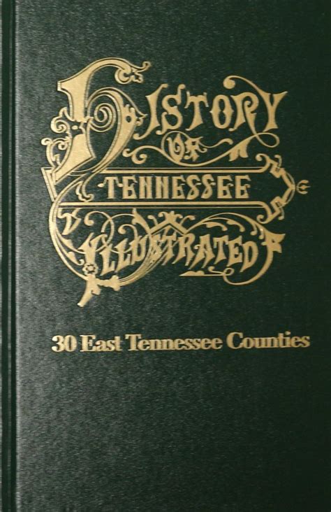 The History of Thirty East Tennessee Counties Tennessee by Goodspeeds ...