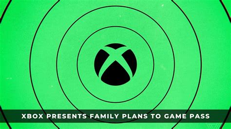 Xbox Presents Family Plans to Game Pass - KeenGamer