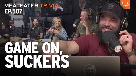 Game On Suckers | MeatEater Trivia Ep. 507 - YouTube