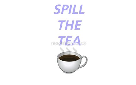 "spill the tea emoji version" by moonlightboca | Redbubble