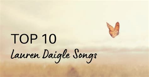 Top 10 Lauren Daigle Songs Of All Time