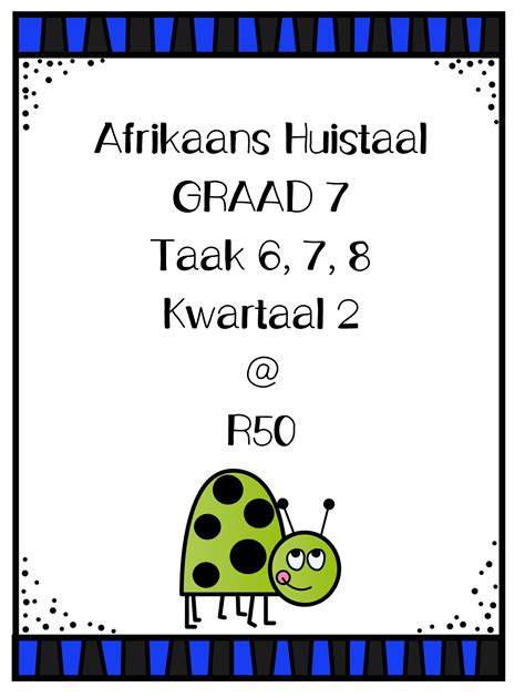 Afrikaans Graad 7 Projek Kwartaal 3 2021 • Teacha!