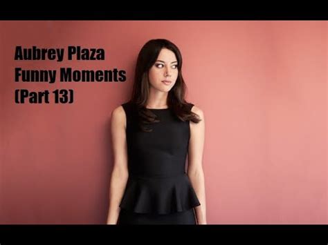 Aubrey Plaza Funny Moments (Part 13) - YouTube