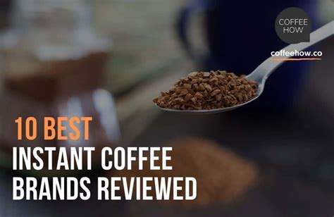 10 Best Instant Coffee Brands with Reviews! Can Instant Coffee be Good?