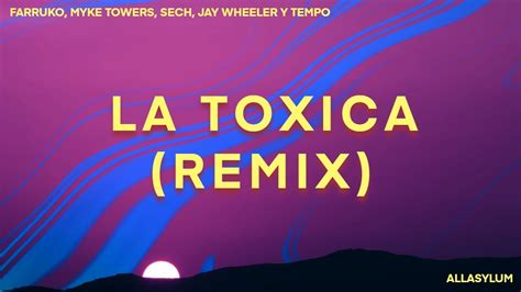 Farruko - La Toxica REMIX (Letra/Lyrics) ft. Myke Towers, Sech, Jay ...