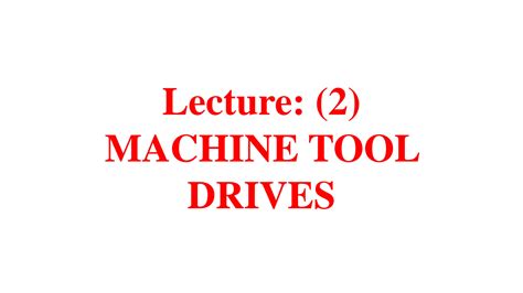 SOLUTION: 2 1 types of machine tools - Studypool