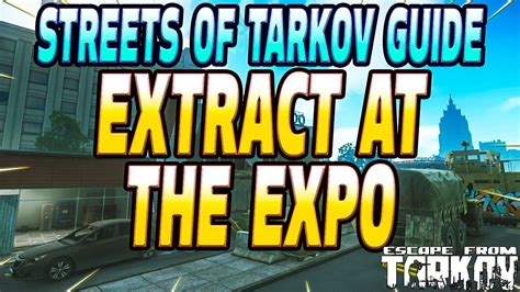 Extract At The Expo - Streets of Tarkov Extract Guide - Escape From Tarkov - YouTube