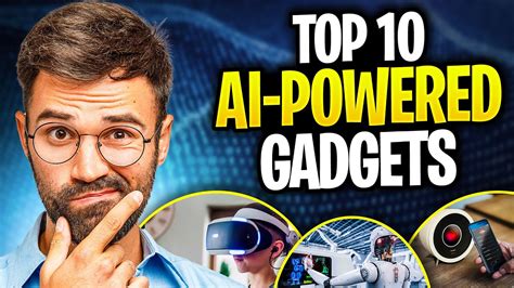 Top 10 AI-Powered Gadgets | Mind Blowing Artificial Intelligence Gadgets - YouTube