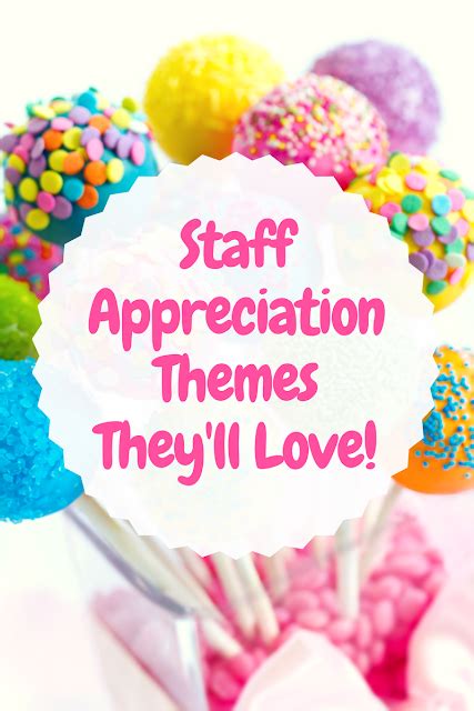 Staff Appreciation Themes They’ll Love! – PTO Answers