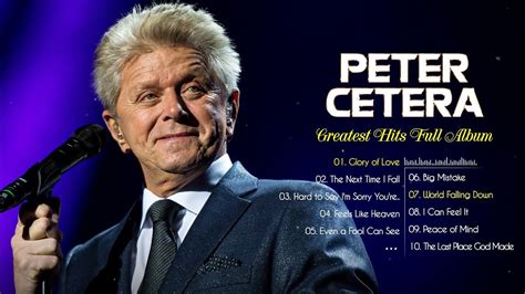 Peter Cetera Greatest Hits💓Best songs of Peter Cetera💓Non-Stop Playlist ...