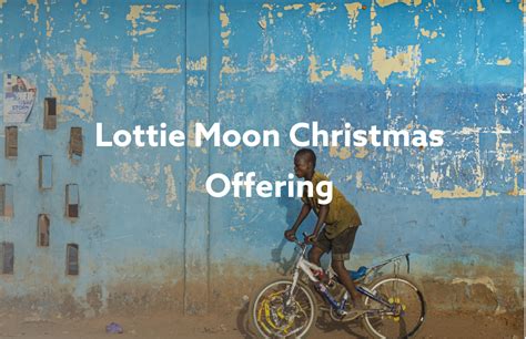 Lottie Moon Christmas Offering - IMB Generosity