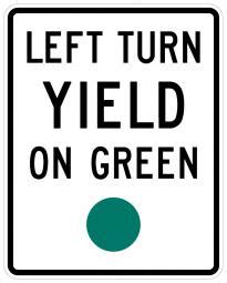 LEFT TURN YIELD ON GREEN - Tran Sign