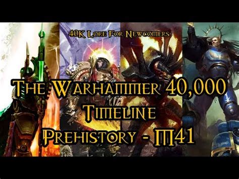 40K Lore For Newcomers - The Warhammer 40,000 Timeline: Prehistory - M41 - 40K Theories - YouTube