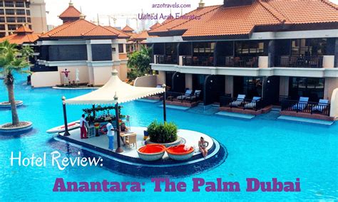 Review: Anantara The Palm Dubai - Arzo Travels