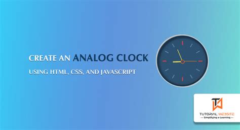 Create an Analog Clock using HTML, CSS, and JavaScript