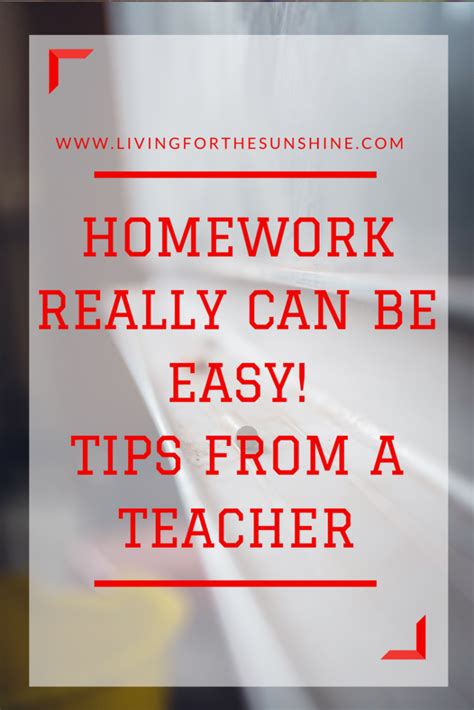 Simple & Effective Homework Tips from a Teacher - Living For the Sunshine