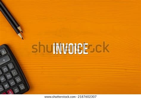 Invoice Word Text On Yellow Wooden Stock Photo 2187602307 | Shutterstock